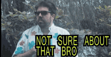 Not Sure About That Bro Bro GIF - Not Sure About That Bro Not Sure Bro GIFs