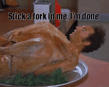 seinfeld im done stick a fork in me turkey