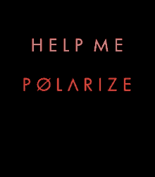 Polarize Help Me GIF - Polarize Help Me GIFs