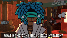 a cartoon character says what is this some kinda circus invitation on a poster