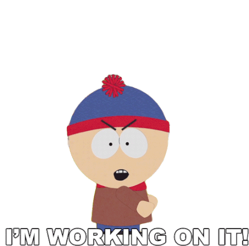 Im Working On It Stan Marsh Sticker - Im Working On It Stan Marsh South Park Stickers