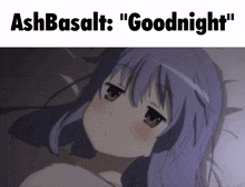 a girl with purple hair is laying in bed with the words ashbasalt " goodnight " below her
