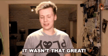It Wasnt That Great Not Good GIF - It Wasnt That Great Not Good High Expectations GIFs