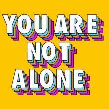 You Are Not Alone Mental Health GIF - You Are Not Alone Mental Health Wellbeing GIFs