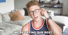 Were Trying Out Best Were Doing Our Best GIF - Were Trying Out Best Were Doing Our Best Trying Hard GIFs