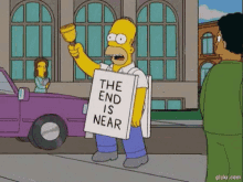 end homer simpson the end is near sign guy simpsons