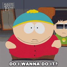 Do I Wanna Do It Eric Cartman GIF - Do I Wanna Do It Eric Cartman South Park GIFs