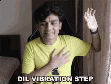 Dil Vibration Step Abhyudaya Mohan GIF