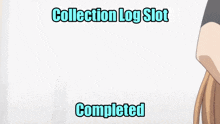 a picture of a person holding a fan and the words collection log slot completed