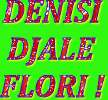 denisi djale flori is written in red on a green background