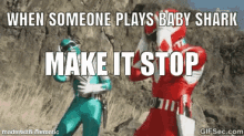 real life real tv when someone plays baby shark make it stop power ranger