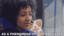 As A Phenomena Of Our Ancestry Miracle GIF - As A Phenomena Of Our Ancestry Miracle Events Way Back GIFs