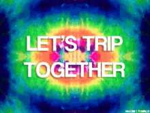 Lets Trip Together Psychedelic GIF - Lets Trip Together Psychedelic Tripping GIFs
