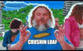 a man with a beard wearing a blue shirt that says crushin loaf on it