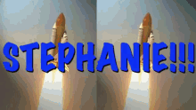 Stephanie Name GIF - Stephanie Name Rocket GIFs