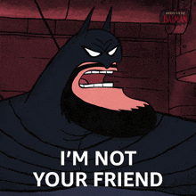 I'M Not Your Friend Batman GIF