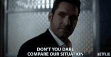 Dont You Dare Compare Our Situation Lucifer Morningstar GIF - Dont You Dare Compare Our Situation Lucifer Morningstar Tom Ellis GIFs