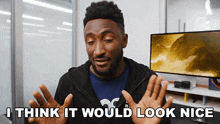 I Think It Would Look Nice Marques Brownlee GIF - I Think It Would Look Nice Marques Brownlee I Like It In My Opinion GIFs
