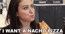 I Want A Nacho Pizza Pizza GIF - I Want A Nacho Pizza Nacho Pizza Pizza GIFs