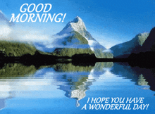 Good Morning Have A Wonderful Day GIF - Good Morning Have A Wonderful Day Mountain GIFs