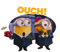 a couple of minions standing next to each other with the word ouch written above them