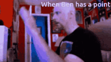 Neb When Ben Has A Point GIF - Neb When Ben Has A Point Benelson17 GIFs
