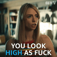 You Look High As Fuck Cate Dunlap GIF - You Look High As Fuck Cate Dunlap Gen V GIFs