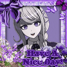 a picture of a girl with purple flowers and the words have a nice day on the bottom