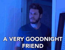 A Very Goodnight Friend Goodnight GIF - A Very Goodnight Friend Goodnight Friend GIFs