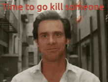 Time To Kill GIF - Time To Kill GIFs