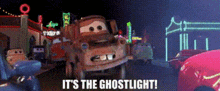 Cars Tow Mater GIF - Cars Tow Mater Its The Ghostlight GIFs