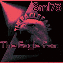 a picture of an eagle with the words the eagle fam written below it