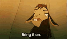 Bring It On Emperors New Groove GIF - Bring It On Emperors New Groove Kuzco GIFs