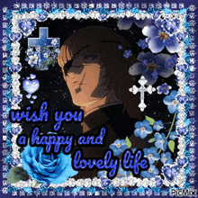 a picture of a man surrounded by blue flowers with the words wish you a happy and lovely life