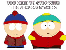 you need to stop with jealousy thing eric cartman stan marsh south park toms rhinoplasty