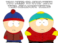 You Need To Stop With Jealousy Thing Eric Cartman Sticker - You Need To Stop With Jealousy Thing Eric Cartman Stan Marsh Stickers