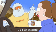 a cartoon of a yeti talking to a woman with the words g-g-g get amongst it on the bottom
