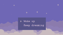 wake up keep dreaming dream land