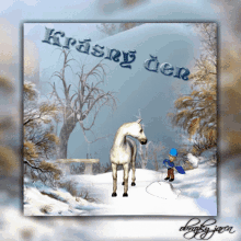 a picture of a horse and a boy in the snow with the words krásny den above them
