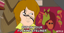 Put On Your Fucking Eyeliner Do It GIF - Put On Your Fucking Eyeliner Do It Hurry Up GIFs