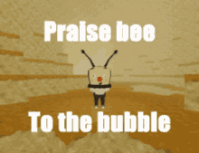 Praise Bee To The Bubble Bubble Bee Man GIF - Praise Bee To The Bubble Bubble Bee Man Scc GIFs