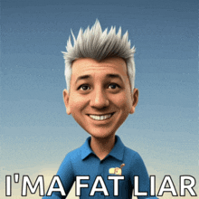 a cartoon of a man with the words i 'm a fat liar
