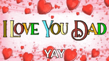 I Love You Dad I Love You Daddy GIF
