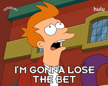 im gonna lose the bet philip j fry futurama im not gonna win the bet ill lose the wager