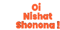 Oi Nishat Shonona Sticker - Oi Nishat Shonona Stickers