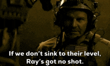 If We Don'T Sink To Their Level Ray'S Got No Shot Seal Team GIF - If We Don'T Sink To Their Level Ray'S Got No Shot Seal Team Jason Hayes GIFs