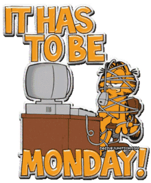 monday morning it has to be monday garfield tired exhausted
