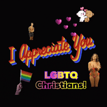 a sign that says ' i appreciate you lgbtq christians ' on it
