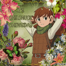a picture of a boy with the words it 's chilchuck chewsday on it