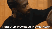 I Need My Home Boy Asap GIF - I Need My Home Boy Asap As Soon As Possible GIFs